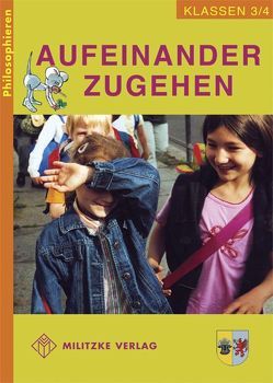 Philosophieren – Grundschule / Aufeinander zugehen – Landesausgabe Mecklenburg-Vorpommern von Brüning,  Barbara