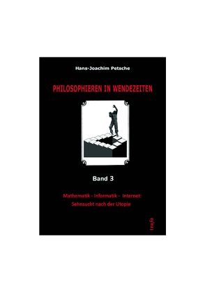 Philosophieren in Wendezeiten. Band 3 von Petsche,  Hans-Joachim