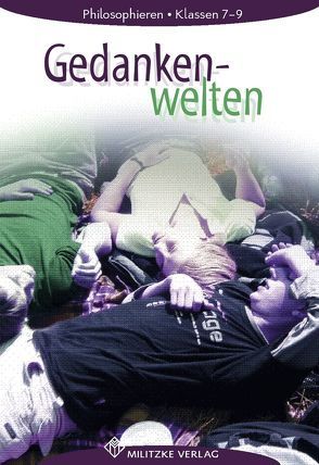 Philosophieren – Landesausgabe Mecklenburg-Vorpommern, Schleswig-Holstein, Bremen / Gedankenwelten von Brüning,  Barbara