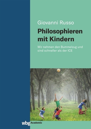 Philosophieren mit Kindern von Russo,  Giovanni