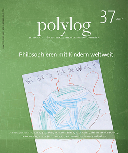 Philosophieren mit Kindern weltweit von Biswas,  Tanu, Emel,  Ezgi, Heiser,  Jan Christoph, Jackson,  Thomas E, Reed-Sandoval,  Amy, Saal,  Britta, Shorny,  Michael, Taketo,  Tabata, Thielmann,  Anja, Weidtmann,  Niels