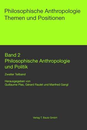 Philosophische Anthropologie und Politik von Gangl,  Manfred, Plas,  Guillaume, Raulet,  Gérard