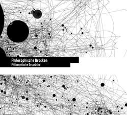 Philosophische Brocken von Friesinger,  Günther, Gratzer,  Roland, Gürses,  Hakan, Hrachovec,  Herbert, Hübel,  Thomas, Kadi,  Ulrike, Pechriggl,  Alice, Ramharter,  Esther, Unterthurner,  Gerhard, Wagner,  David, Wimmer,  Franz Martin