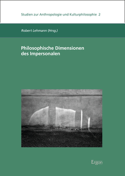 Philosophische Dimensionen des Impersonalen von Lehmann,  Robert