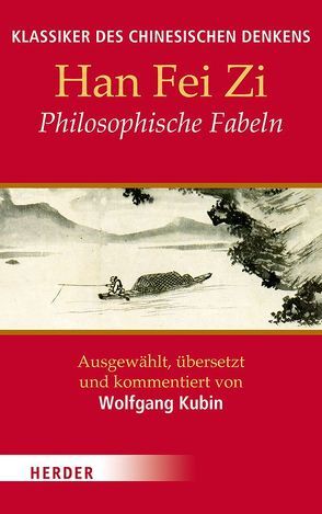 Philosophische Fabeln von Han Fei Zi, Kubin,  Wolfgang