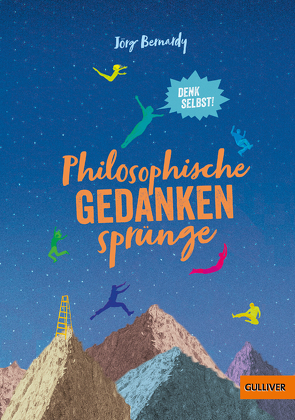 Philosophische Gedankensprünge von Bernardy,  Jörg, Wölfel,  Linda