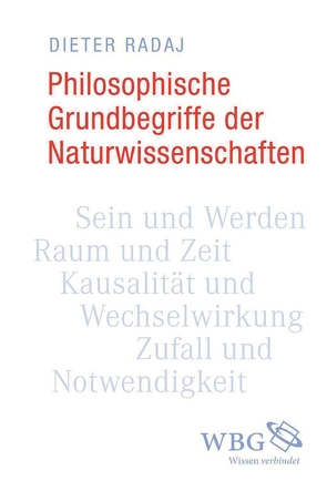 Philosophische Grundbegriffe der Naturwissenschaften von Radaj,  Dieter