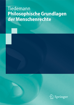 Philosophische Grundlagen der Menschenrechte von Tiedemann,  Paul