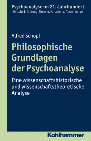 Philosophische Grundlagen der Psychoanalyse von Benecke,  Cord, Gast,  Lilli, Leuzinger-Bohleber,  Marianne, Mertens,  Wolfgang, Schöpf,  Alfred