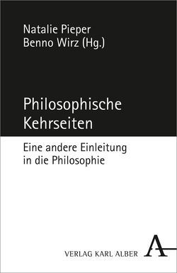 Philosophische Kehrseiten von Pieper,  Natalie, Wirz,  Benno