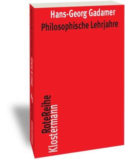 Philosophische Lehrjahre von Gadamer,  Hans-Georg