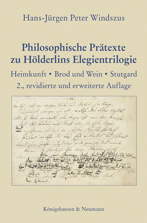 Philosophische Prätexte zu Hölderlins Elegientrilogie von Windszus,  Hans-Jürgen Peter