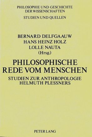 Philosophische Rede vom Menschen von Delfgaauw,  Bernard, Holz,  Hans Heinz, Nauta,  Lolle