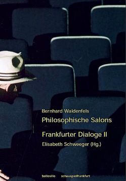 Philosophische Salons – Frankfurter Dialoge II von Schweeger,  Elisabeth, Waldenfels,  Bernhard