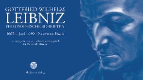 Philosophische Schriften / Philosophische Schriften 1663–Juni 1690 und Nouveaux Essais von Leibniz-Forschungsstelle der Universität Münster
