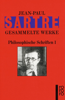 Philosophische Schriften I von Aumüller,  Uli, Bökenkamp,  Werner, Brenner,  Hans Georg, Fleischer,  Margot, König,  Traugott, Sartre,  Jean-Paul, Scheel,  Günther, Schöneberg,  Hans, Schuppner,  Bernd, Wroblewsky,  Vincent von