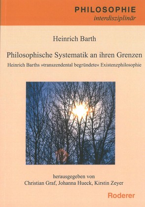 Philosophische Systematik an ihren Grenzen von Graf,  Christian, Hueck,  Johanna, Zeyer,  Kirstin