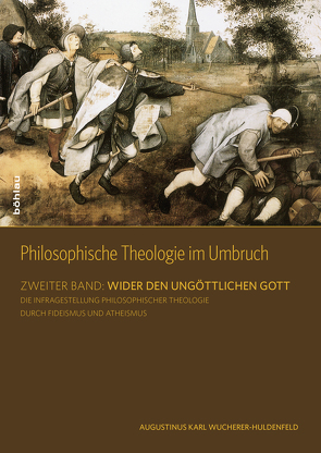 Philosophische Theologie im Umbruch von Wucherer-Huldenfeld,  Karl A.