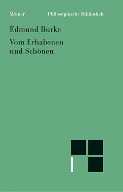 Philosophische Untersuchung über den Ursprung unserer Ideen vom Erhabenen und Schönen von Bassenge,  Friedrich, Burke,  Edmund, Strube,  Werner