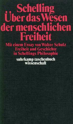 Philosophische Untersuchungen über das Wesen der menschlichen Freiheit und die damit zusammenhängenden Gegenstände von Schelling,  Friedrich Wilhelm Joseph von, Schulz,  Walter