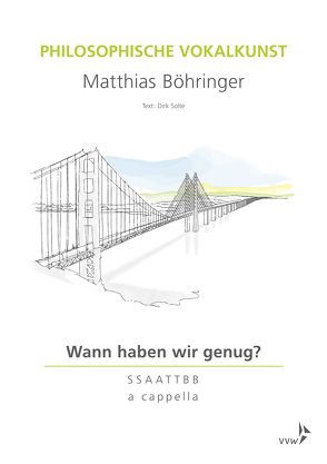 Philosophische Vokalkunst – Wann haben wir genug? von Böhringer,  Matthias