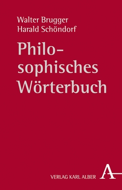 Philosophisches Wörterbuch von Brugger,  Walter, Schöndorf,  Harald