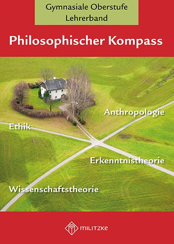 Philososphischer Kompass von Arnold-Hofbauer,  Anneli, Ohl,  Julia