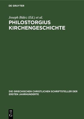 Philostorgius Kirchengeschichte von Bidez,  Joseph, Winkelmann,  Friedhelm