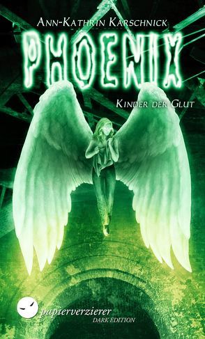 Phoenix – Kinder der Glut von Karschnick,  Ann-Kathrin, Kümmel,  Timo