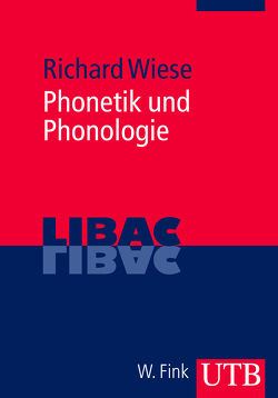 Phonetik und Phonologie von Wiese,  Richard