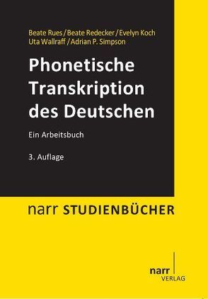 Phonetische Transkription des Deutschen von Koch,  Evelyn, Redecker,  Beate, Rues,  Beate, Simpson,  Adrian P., Wallraff,  Uta