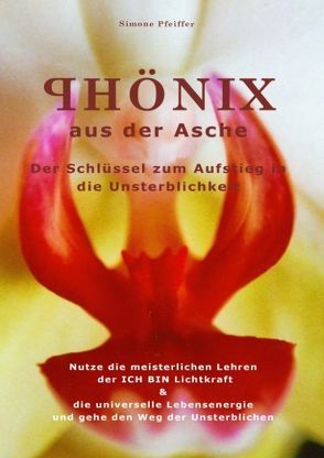 Phönix aus der Asche von Pfeiffer,  Simone