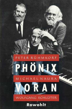 Phönix voran! von Naura,  Michael, Rühmkorf ,  Peter, Schlüter,  Wolfgang