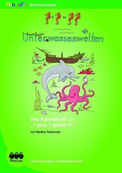 PhonoFit-Kopiervorlagen: 1 plus 1 gleich 11 – Unterwasserwelten von Düren,  Alexander, Tokarczyk,  Nadine