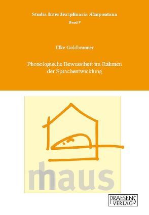 Phonologische Bewusstheit im Rahmen der Sprachentwicklung von Goldbrunner,  Elke