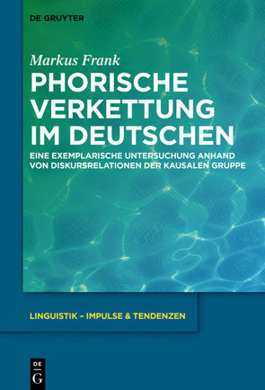 Phorische Verkettung im Deutschen von Frank,  Markus