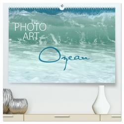 Photo-Art / Ozean (hochwertiger Premium Wandkalender 2024 DIN A2 quer), Kunstdruck in Hochglanz von Sachers,  Susanne