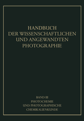 Photochemie und Photographische Chemikalienkunde von Coehn,  A., Daimer,  J., Jung,  G.