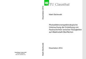 Photoelektronenspektroskopische Untersuchung der Entstehung von Passivschichten Ionischer Flüssigkeiten auf Alkalimetall-Oberflächen von Olschewski,  Mark