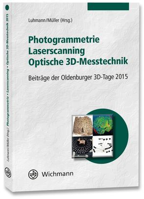 Photogrammetrie – Laserscanning – Optische 3D-Messtechnik von Luhmann,  Thomas, Müller,  Christina