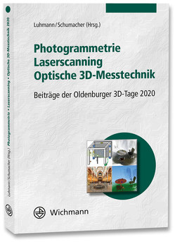 Photogrammetrie – Laserscanning – Optische 3D-Messtechnik von Luhmann,  Thomas, Schumacher,  Christina