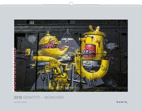 Photographics: Graffiti – München 2018 von Harker,  Michael, KUNTH Verlag