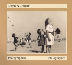 Photographien /Photographies von Arrouye,  Jean, Durieux,  Delphine, Favresse,  Brigitte, Kuhn,  Irène