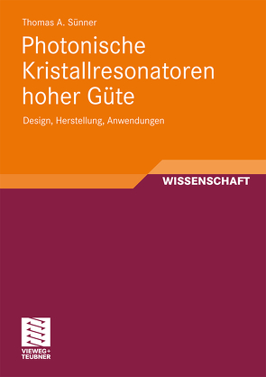 Photonische Kristallresonatoren hoher Güte von Sünner,  Thomas