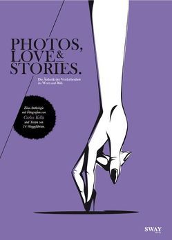 PHOTOS, LOVE & STORIES. von Kella,  Carlos