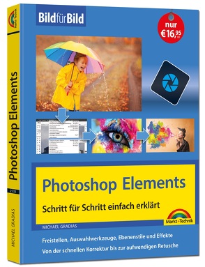 Photoshop Elements 2023 Bild für Bild erklärt von Gradias,  Michael