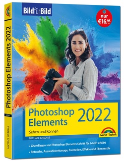 Photoshop Elements 2022 Bild für Bild erklärt von Gradias,  Michael