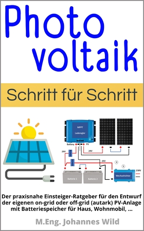 Photovoltaik | Schritt für Schritt von Wild,  M.Eng. Johannes