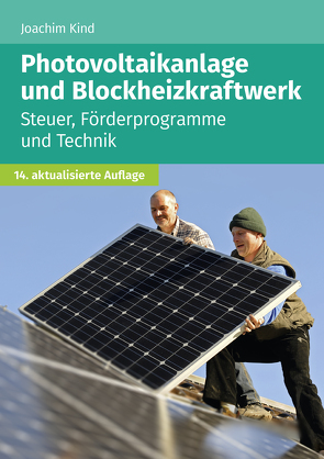 Photovoltaikanlage und Blockheizkraftwerk von Kind,  Joachim