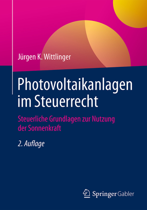 Photovoltaikanlagen im Steuerrecht von Wittlinger,  Jürgen K.